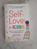 Self-Love for Kids: 100+ Activities to Help Your Child Develop Self-Love