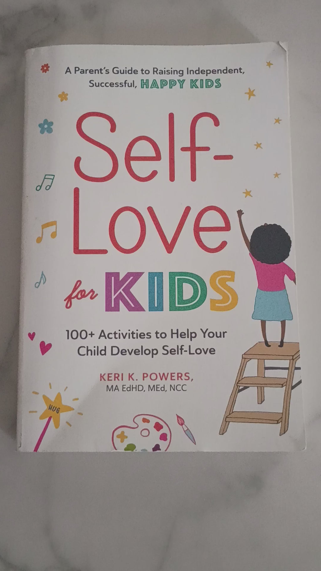 Self-Love for Kids: 100+ Activities to Help Your Child Develop Self-Love