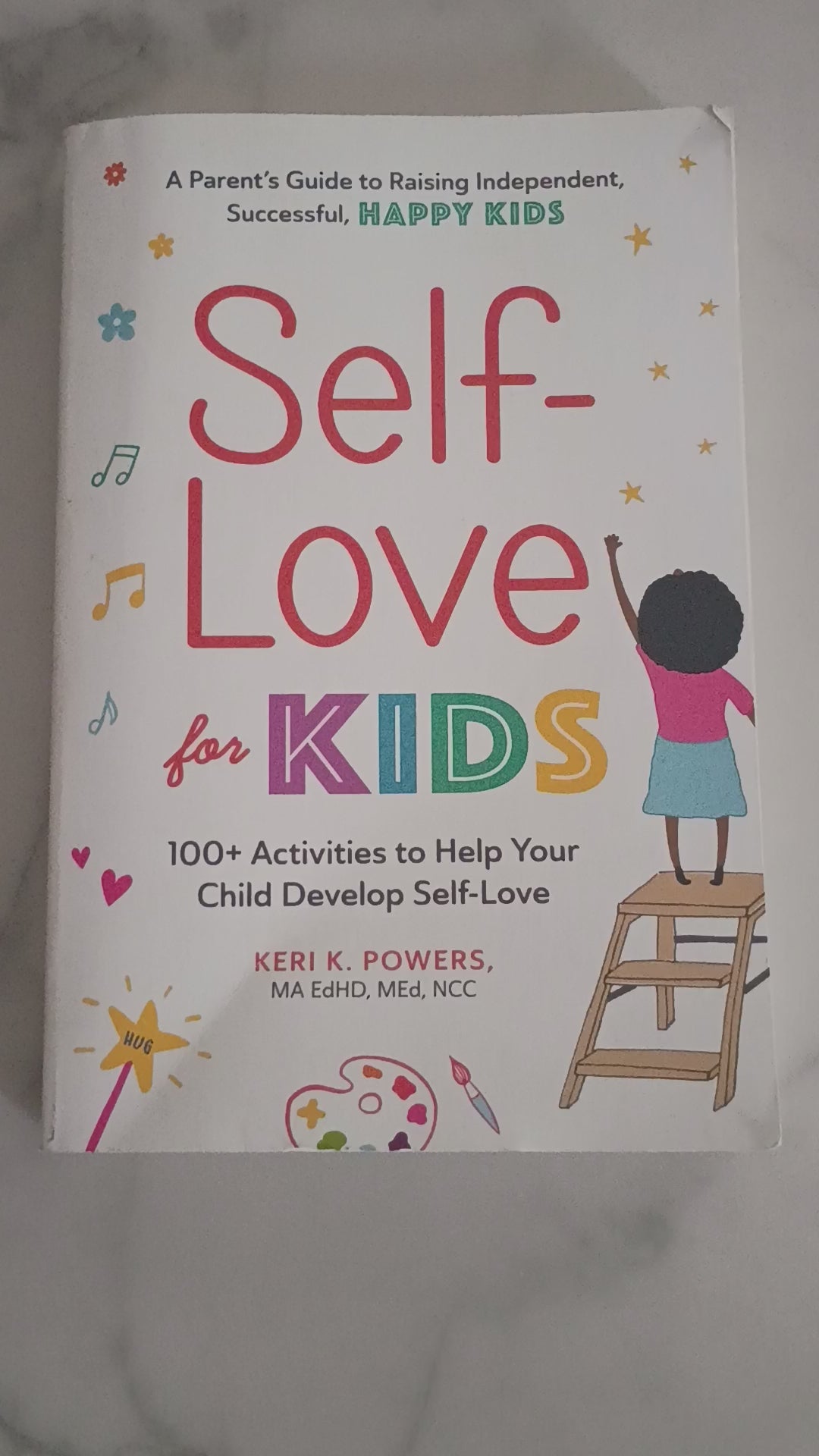 Self-Love for Kids: 100+ Activities to Help Your Child Develop Self-Love